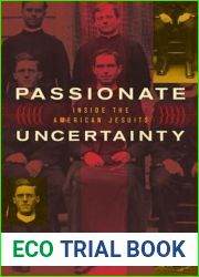 Passionate Uncertainty: Inside the American Jesuits