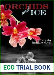 Orchids and Ice (The June Kato Thriller Series #5)