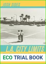 L.A. City Limits: African American Los Angeles from the Great Depression to the Present