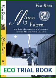 Moss Farm Or The Mysterious Missives of the Moosepath League