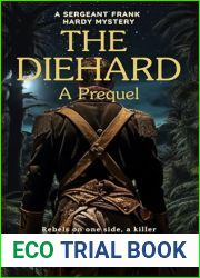 The Diehard: A Short, Action-Packed Prequel (The Sergeant Frank Hardy Mysteries)