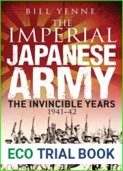 The Imperial Japanese Army: The Invincible Years 1941-42