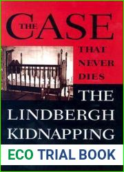 The Case That Never Dies: The Lindbergh Kidnapping