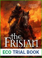The Frisian: The Legacy of Willibrord, A Medieval Quest of Betrayal, Vengeance and Glory (Lordship Series)