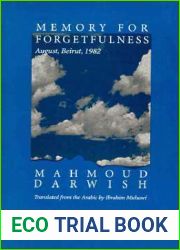 Memory for Forgetfulness: August, Beirut, 1982 (Literature of the Middle East)
