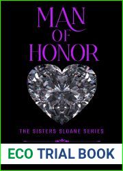 Man of Honor (The Sisters Sloane Series Book 1)