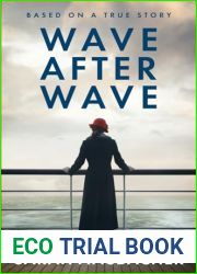 Wave After Wave: A Novel