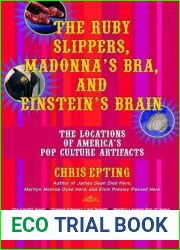 The Ruby Slippers, Madonna|s Bra, and Einstein|s Brain