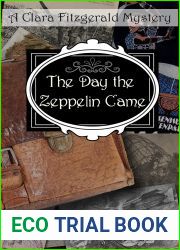 The Day the Zeppelin Came (The Clara Fitzgerald Mysteries #29)