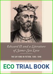 Edward II and a Literature of Same-Sex Love: The Gay King in Fiction, 1590-1640