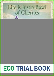 Life is Just a Bowl of Cherries