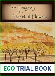 The Tragedy of the Street of Flowers