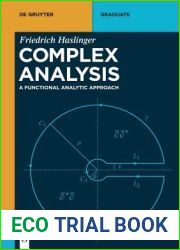 Complex Analysis: A Functional Analytic Approach (De Gruyter Textbook)