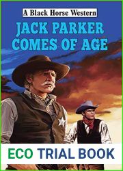 Jack Parker Comes of Age (Black Horse Western Book 0)