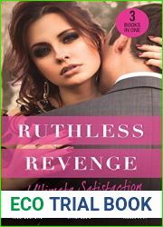 Ruthless Revenge: Ultimate Satisfaction: Bought for the Greek|s Revenge Wedded, Bedded, Betrayed At the Count|s Bidding