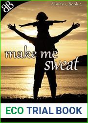 Make Me Sweat: Leukemia Coming of Age Second Chances Love Story (Always Book 2)