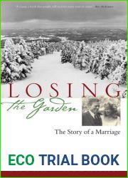 Losing the Garden: The Story of a Marriage