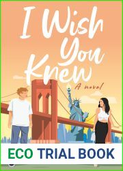I Wish You Knew: A Novel