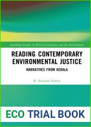 Reading Contemporary Environmental Justice: Narratives from Kerala (Routledge Studies in World Literatures and the Environment)