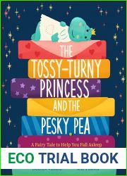 The Tossy-Turny Princess and the Pesky Pea: A Fairy Tale to Help You Fall Asleep