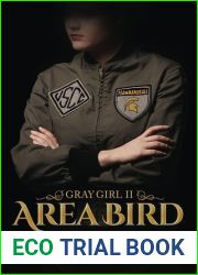 Area Bird: Duty Doesn|t Always Follow the Rules (Gray Girl Series)