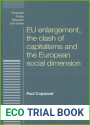 EU enlargement, the clash of capitalisms and the European social dimension (European Politics)