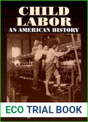 Child Labor: An American History