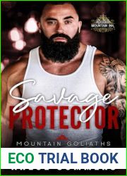 Savage Protector (Rugged Mountain Ink: Mountain Goliaths, #1)
