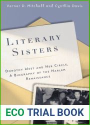 Literary Sisters: Dorothy West and Her Circle, A Biography of the Harlem Renaissance