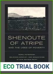 Shenoute of Atripe and the Uses of Poverty