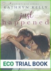 Just Happened (Cupid|s Kiss Book 4)