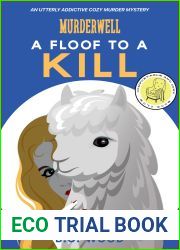 A Floof to a Kill: An Utterly Addictive Cozy Murder Mystery (The Murderwell Mysteries Book 1)