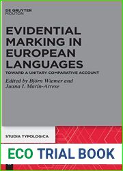 Evidential Marking in European Languages: Toward a Unitary Comparative Account (Studia Typologica [STTYP], 27)