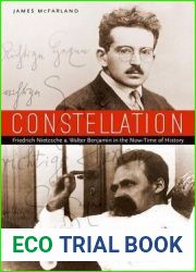 Constellation: Friedrich Nietzsche and Walter Benjamin in the Now-Time of History