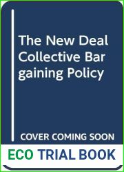 The New Deal Collective Bargaining Policy