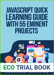 JavaScript Quick Learning Guide with 470 Eminent Projects: Practical Concepts Including Source Code