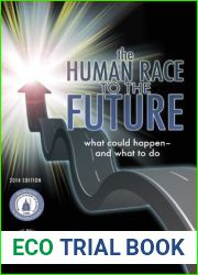 The Human Race to the Future: What Could Happen - and What to Do