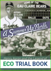 A Summer Up North: Henry Aaron and the Legend of Eau Claire Baseball