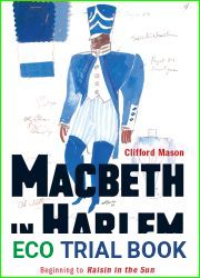 Macbeth in Harlem: Black Theater in America from the Beginning to Raisin in the Sun