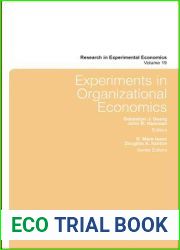 Experiments in Organizational Economics (Research in Experimental Economics, 19)