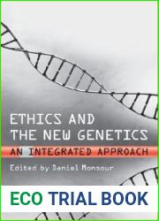 Ethics and the New Genetics: An Integrated Approach (Lonergan Studies)