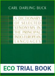 A Dictionary of Selected Synonyms in the Principal Indo-European Languages: A Contribution to the History of Ideas