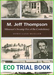M. Jeff Thompson: Missouri|s Swamp Fox of the Confederacy (Volume 1) (Missouri Heritage Readers)