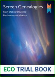 Screen Genealogies: From Optical Device to Environmental Medium