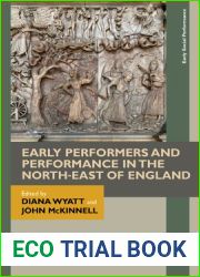 Early Performers and Performance in the Northeast of England (Early Social Performance)