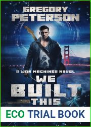We Built This City: A War Machines Novel (The War Machines Chronicles Book 3)