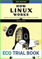 How Linux Works, 3rd Edition: What Every Superuser Should Know