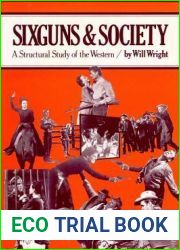 Sixguns and Society: A Structural Study of the Western