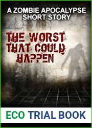 The Worst That Could Happen (A Zombie Apocalypse Story)