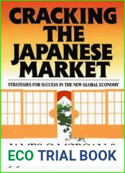 Cracking the Japanese Market: Strategies for Success in the New Global Economy